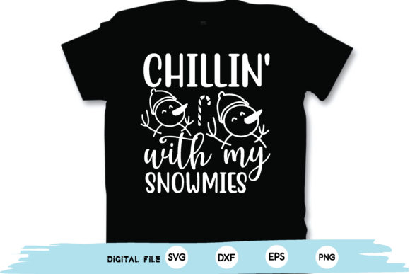 A Designer's Take on Chillin with My Snowmies Graphics for T-Shirt Designs