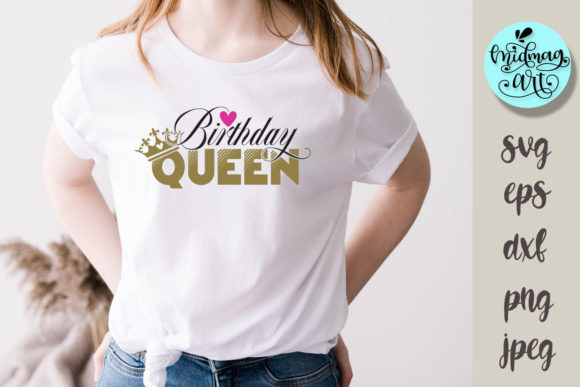 Birthday Queen Svg for T-Shirt Designs and Graphics