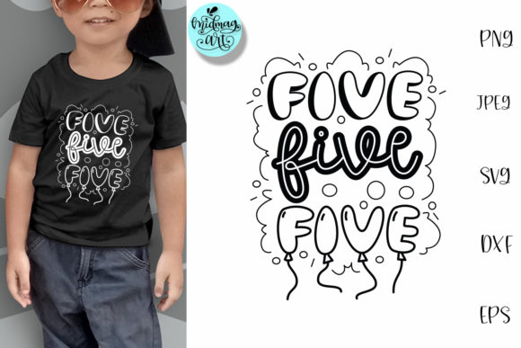 Five Svg, Birthday Svg, 5th Birthday Svg: A Versatile T-Shirt Design Graphics Asset
