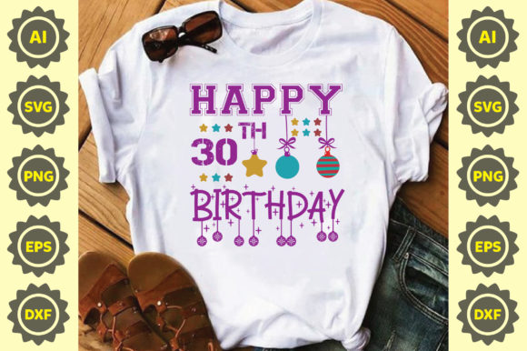 Happy 30th Birthday SVG Design for T-Shirt Graphics