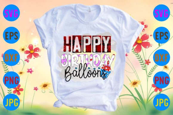 Happy Birthday Balloons: Perfect Graphics for T-Shirt Designs