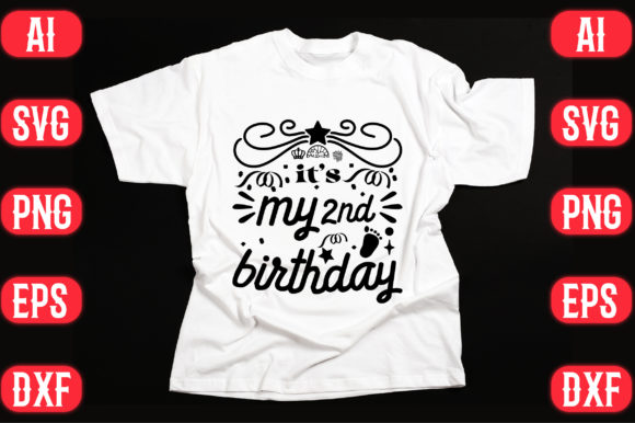 It’s My 2nd Birthday: A Vibrant Graphics Choice for T-Shirt Designs
