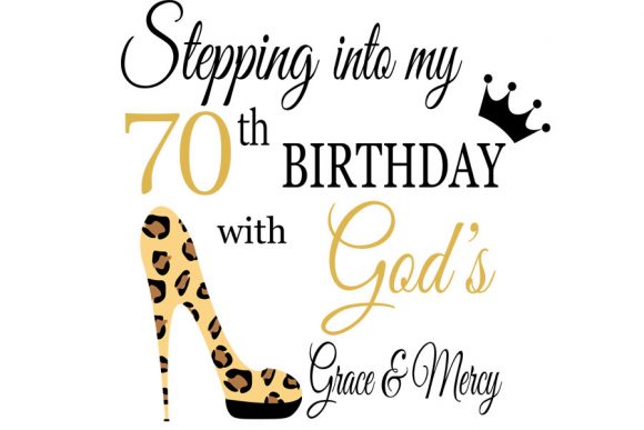 Stepping into 70 with Grace and Mercy